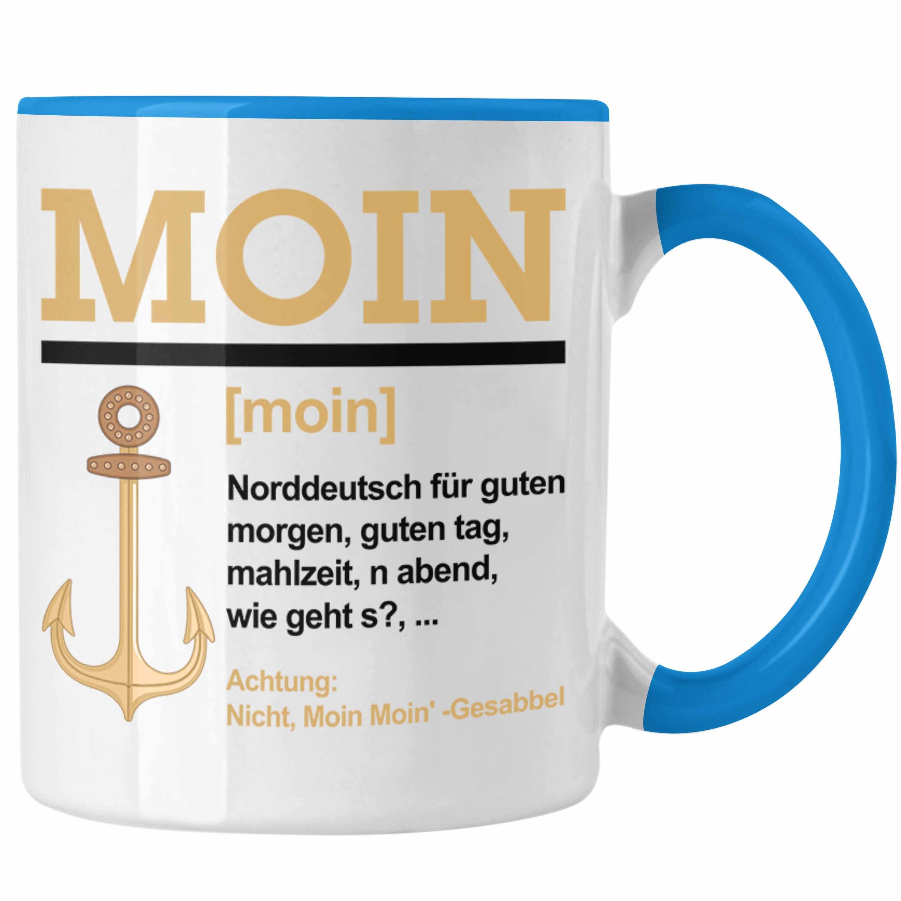 Kaffeetasse Blau Tasse Geschenk Trendation Norddeutschland Tasse Moin Slang