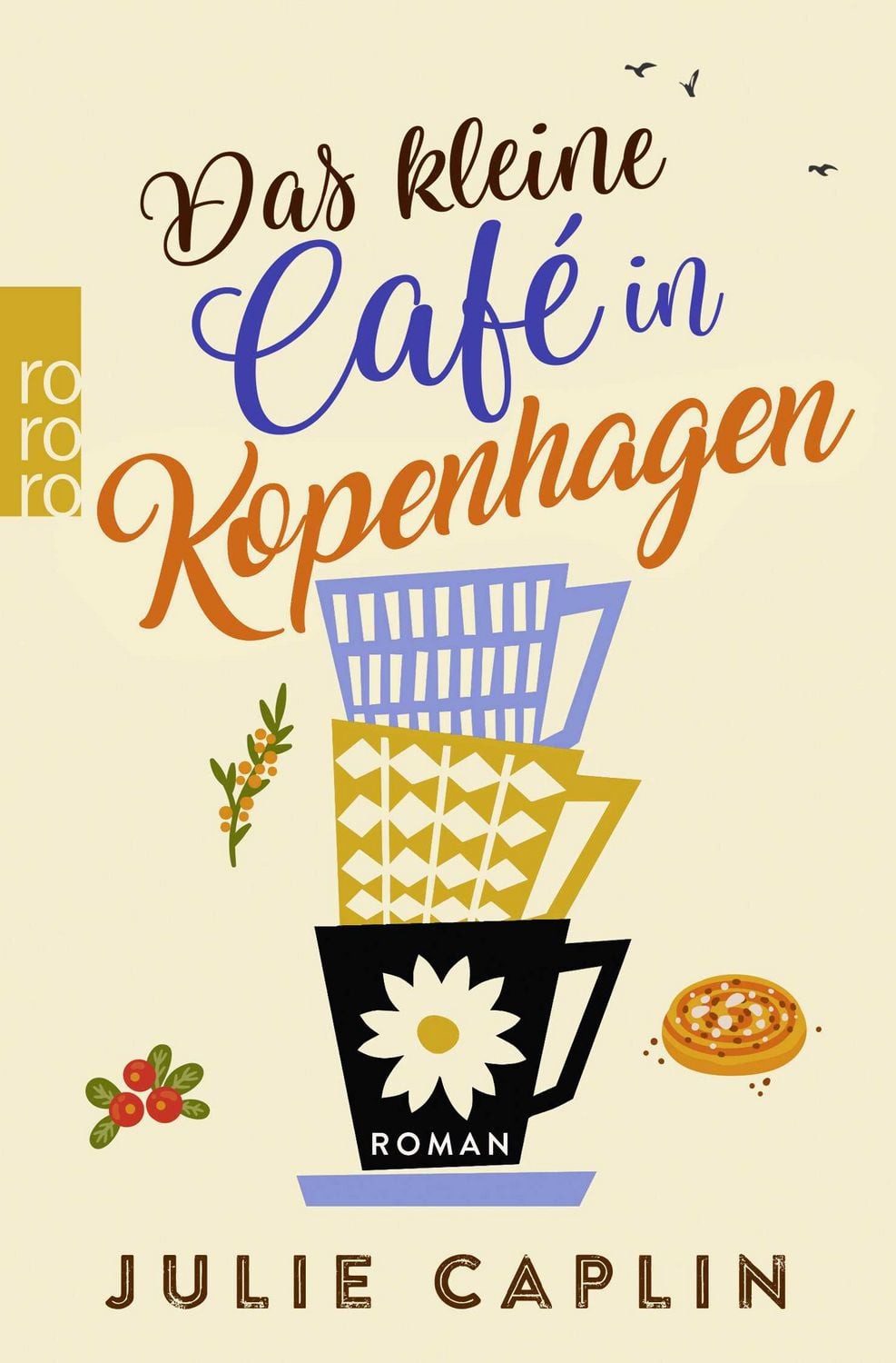 Belletristik Das kleine Café in Kopenhagen Ein romantischer Roman über Hygge, Liebe Julie Caplin