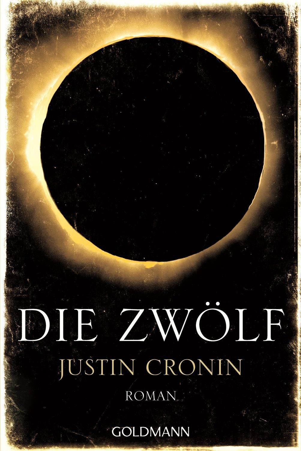 Die Zwölf / Justin Cronin