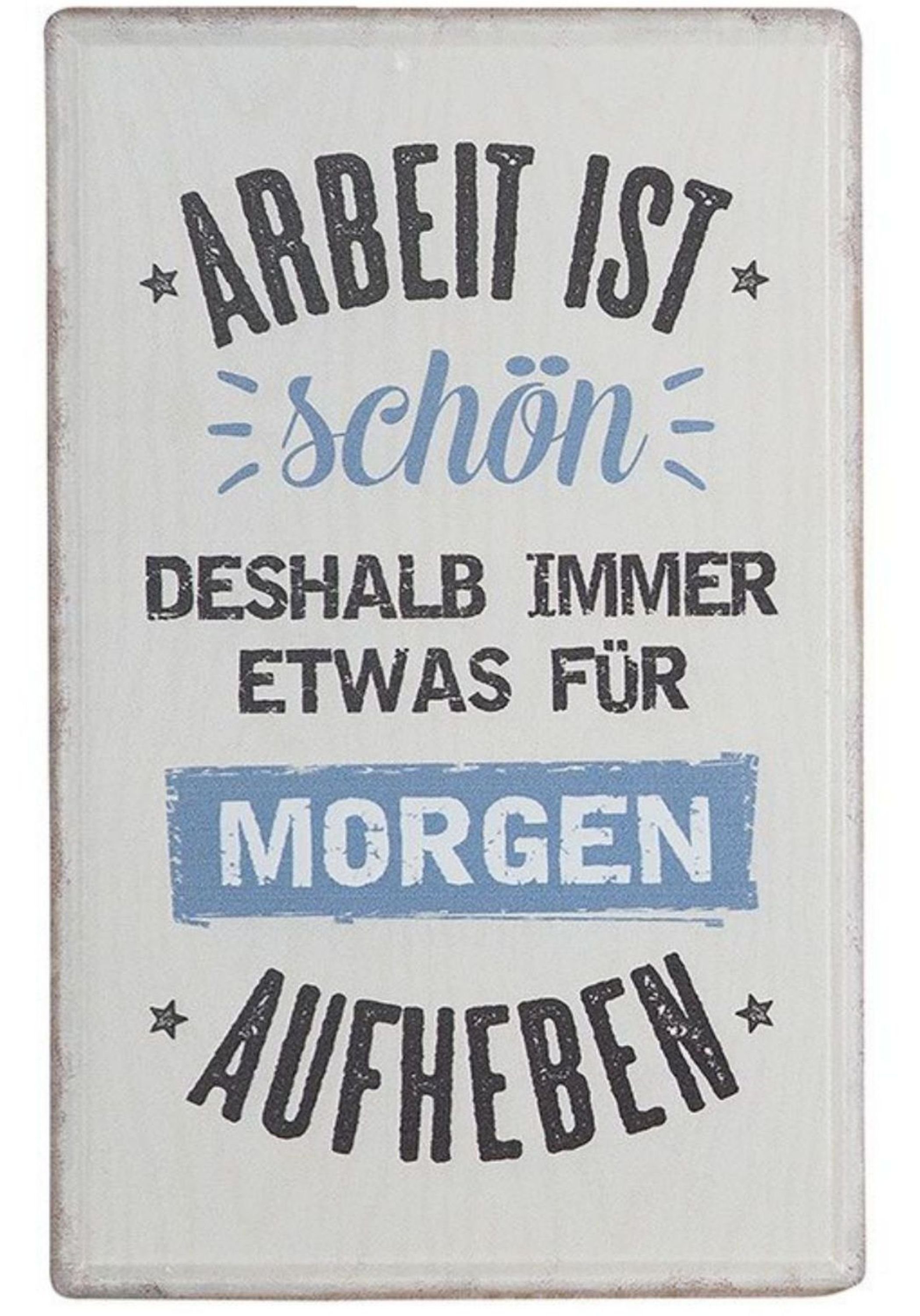 GILDE Wandbild, Sprüche, Tolles Arbeit's Metallschild, Modell ARBEIT