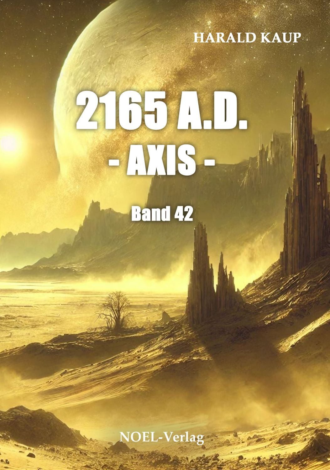 2165 A.D. - Axis - / Harald Kaup, X