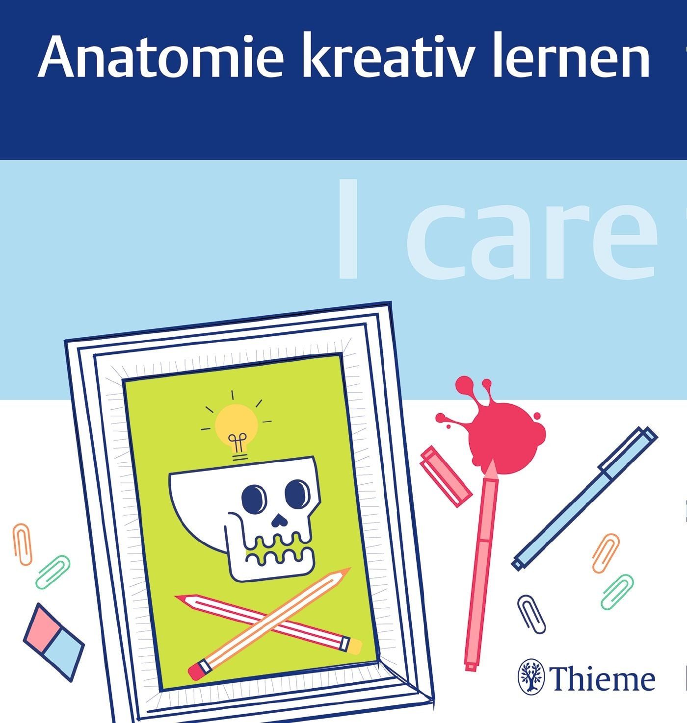 I care - Anatomie kreativ lernen / diverse