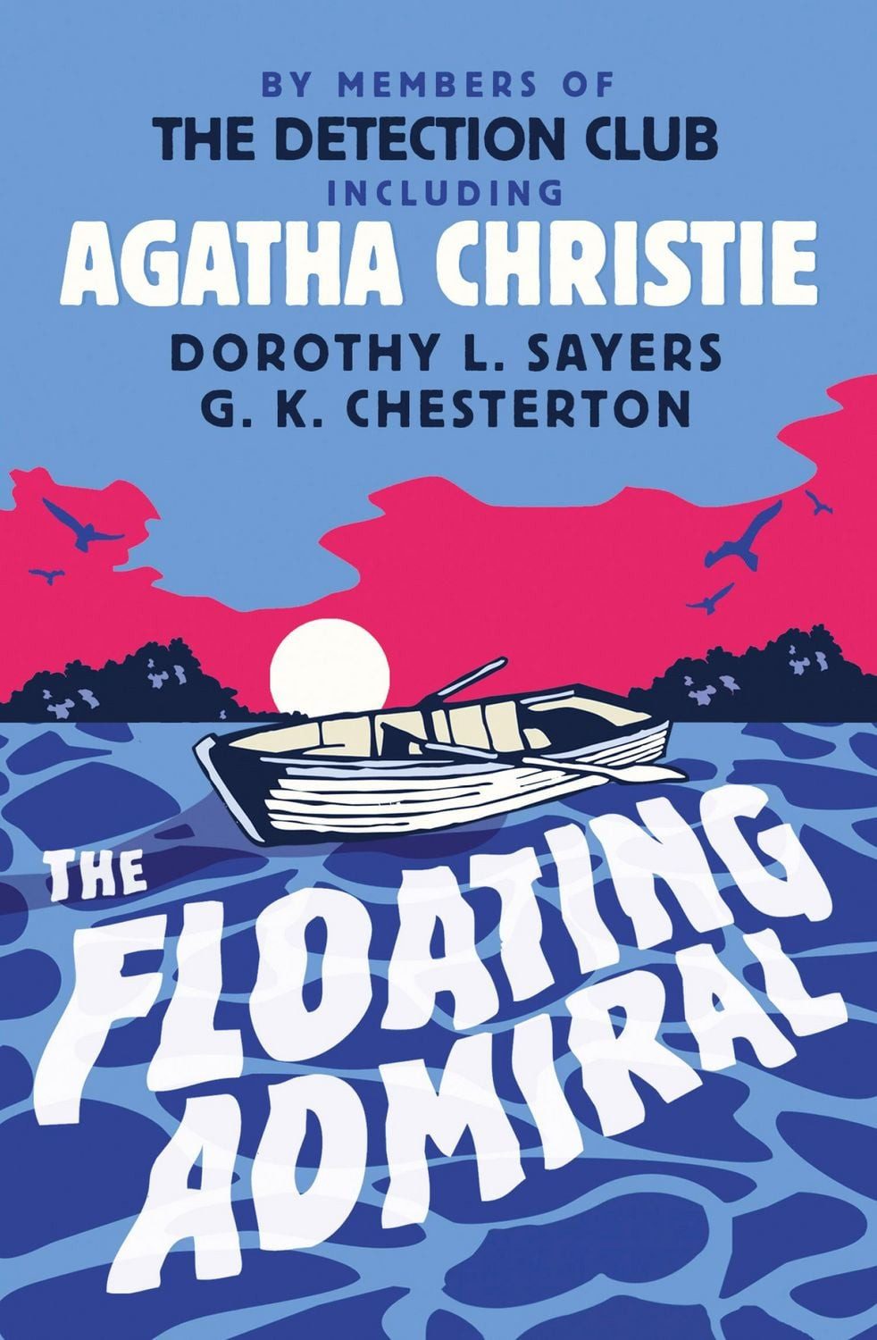 The Floating Admiral / Agatha Christie, Dorothy L. Sayers, Gilbert Keith Chesterton