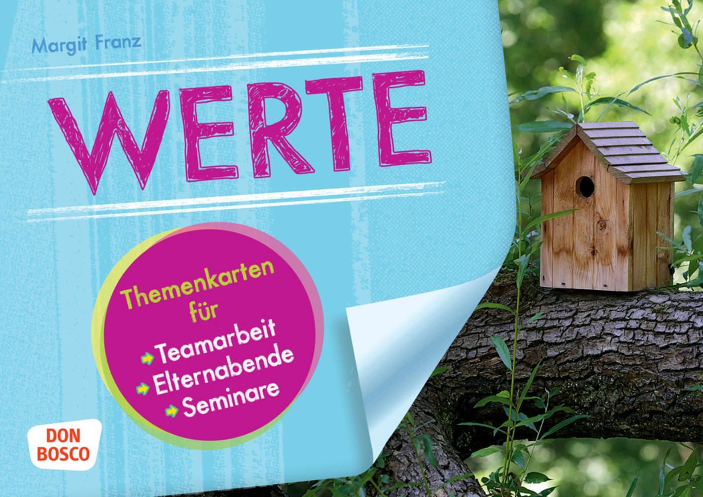Werte / Margit Franz, Themenkarten für Teamarbeit, Elternabende und Seminare