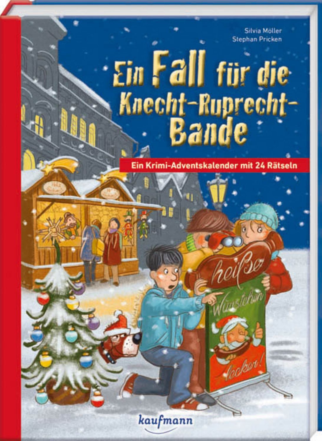 KAUFMANN Adventskalender Ein Fall für die Knecht-Ruprecht-Bande. Ein Krimi-Adventskalender mit