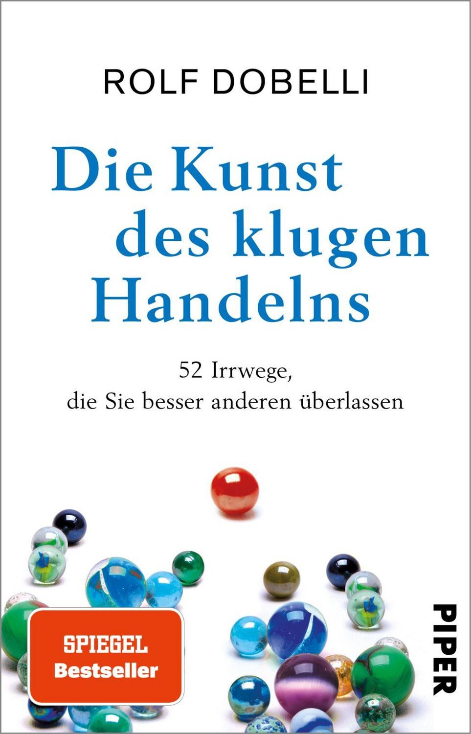 Sachbuch Die Kunst des klugen Handelns 52 Irrwege, die Sie besser anderen überl Rolf Dobelli