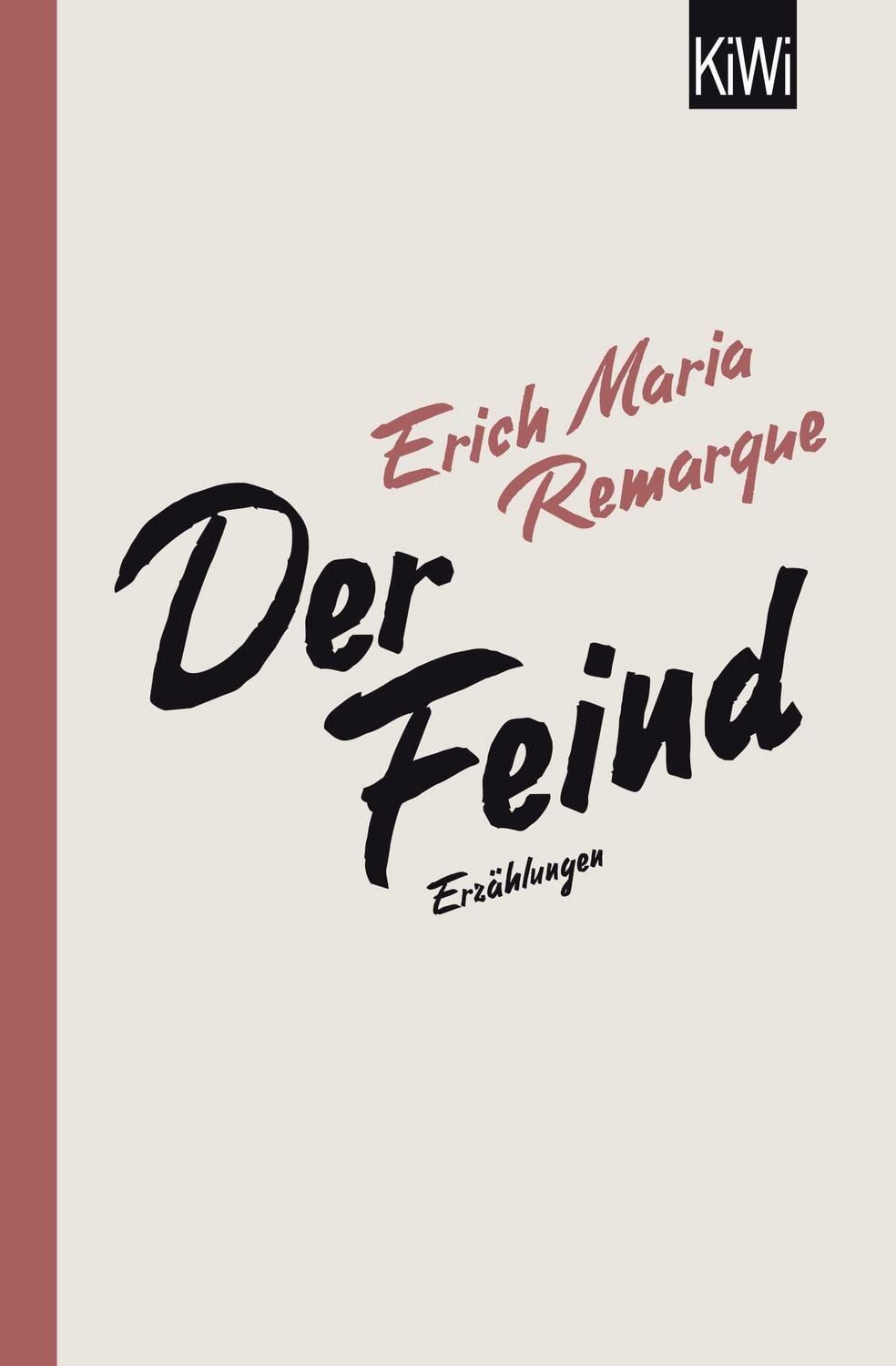 Der Feind / Erich Maria Remarque, Sämtliche Erzählungen zum Ersten Weltkrieg