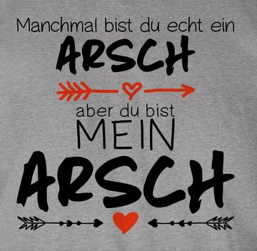 Shirtracer T-Shirt Du bist mein Arsch - Geschenk Valentinstag Mann Valentinstaggeschenk I Valentinstag Partner Liebe
