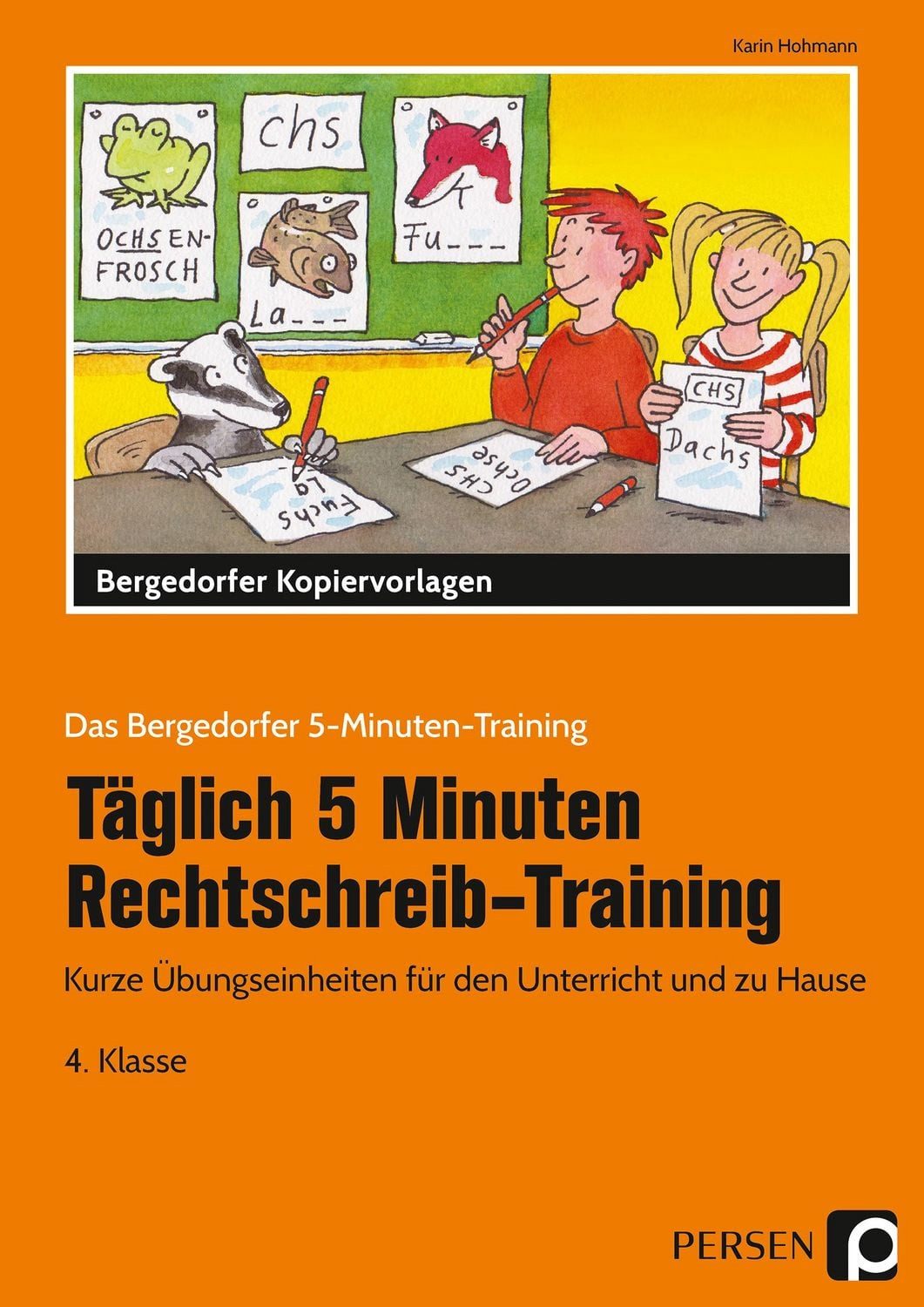 Täglich 5 Minuten Rechtschreib-Training 4. Klasse / Karin Hohmann