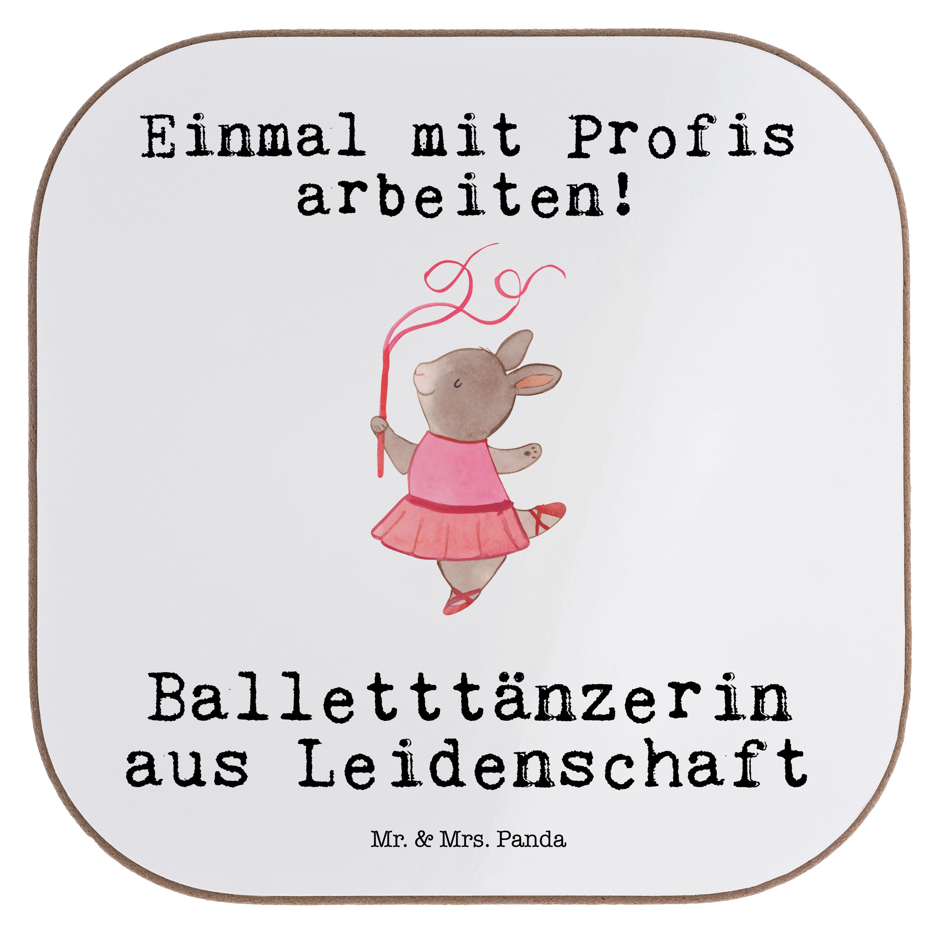 Mr. & Mrs. Panda Getränkeuntersetzer Balletttänzerin aus Leidenschaft - Weiß - Geschenk, Mitarbeiter, Ball, 1-tlg.