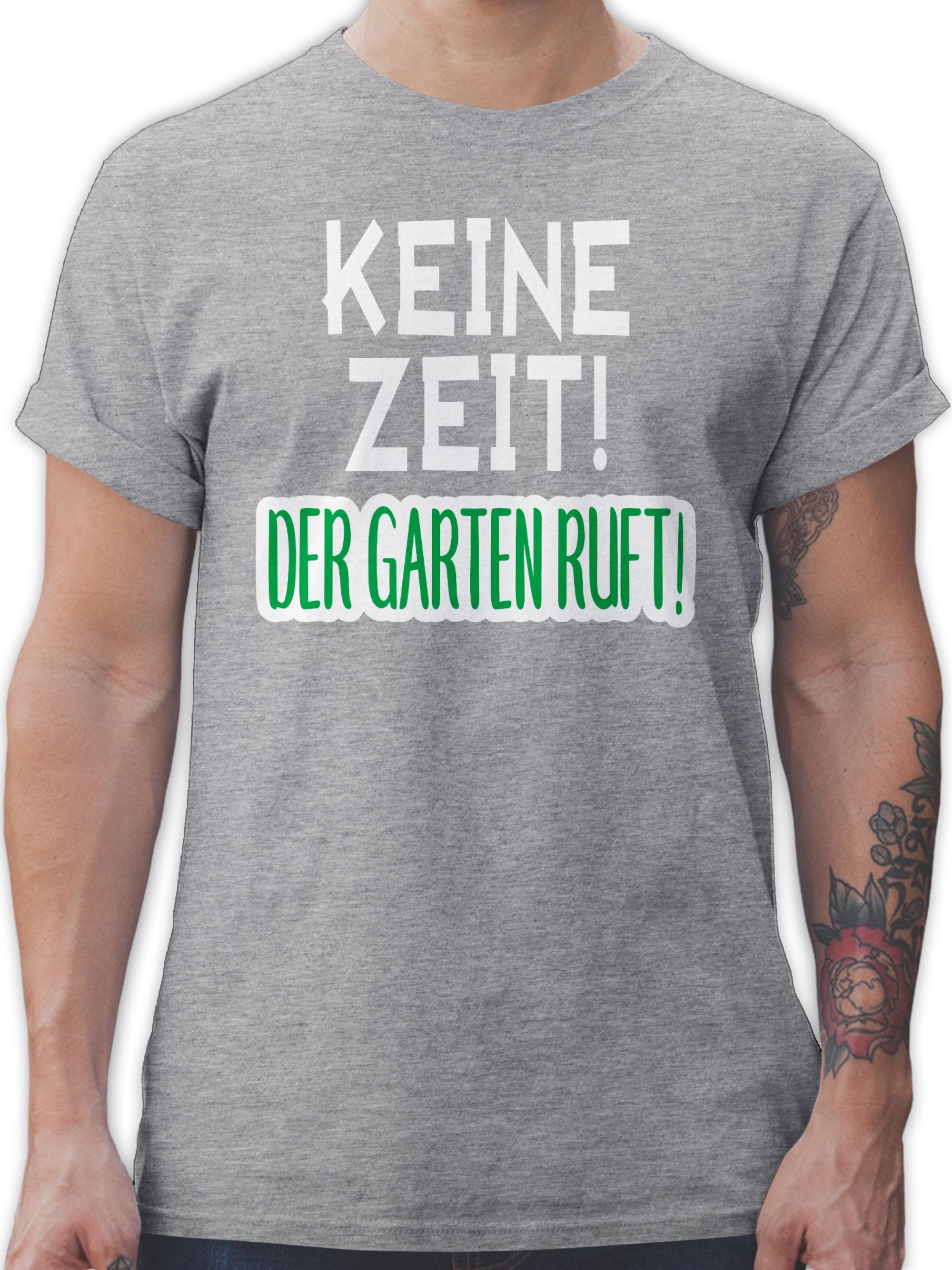 T-Shirt Grau Keine 03 Shirtracer Garten Der Zeit! ruft! meliert Hobby Outfit