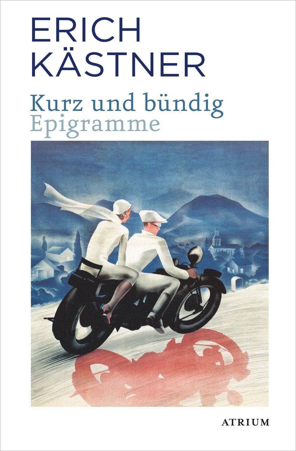 Kurz und Bündig / Erich Kästner