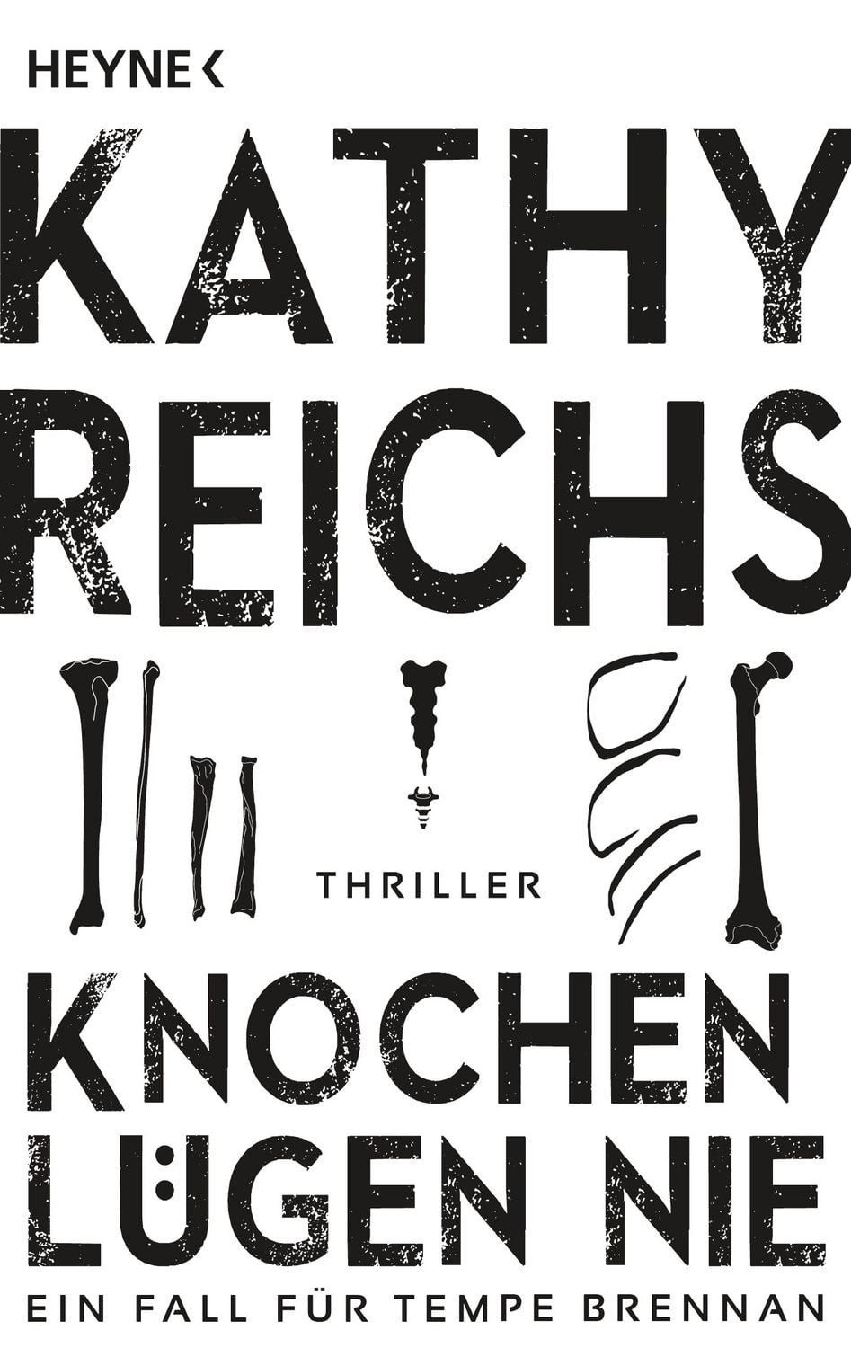 Knochen lügen nie Ein neuer Fall für Tempe Brennan - Thriller / Kathy Reichs, X