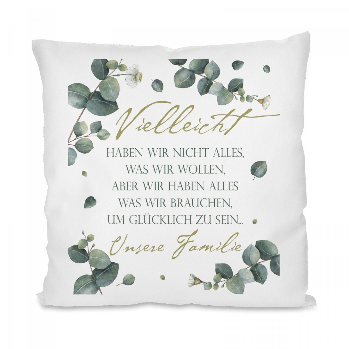 Herzbotschaft Dekokissen Kissen mit einseitigem Motiv Vielleicht haben wir nicht alles, Kissenhülle mit Füllung