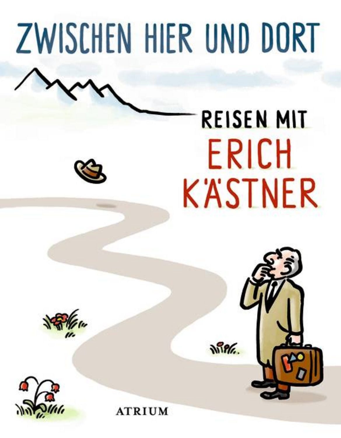 Zwischen hier und dort / Erich Kästner