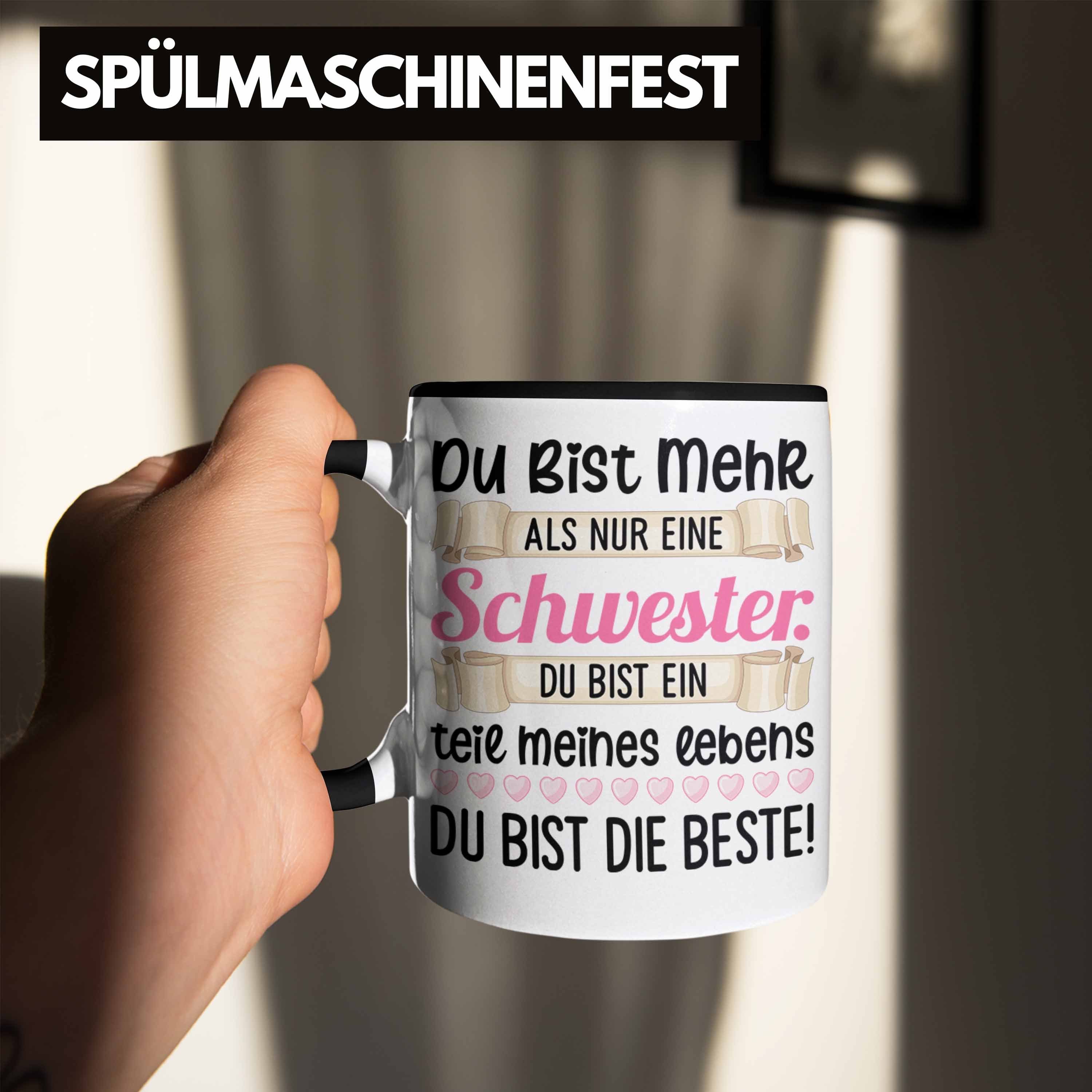 Trendation Spruch Du als Lustiger - Geburtstag Eine Schwarz Bist Mehr Schwester Nur Schwesterherz Trendation Geschenk Tasse Schwester Tasse