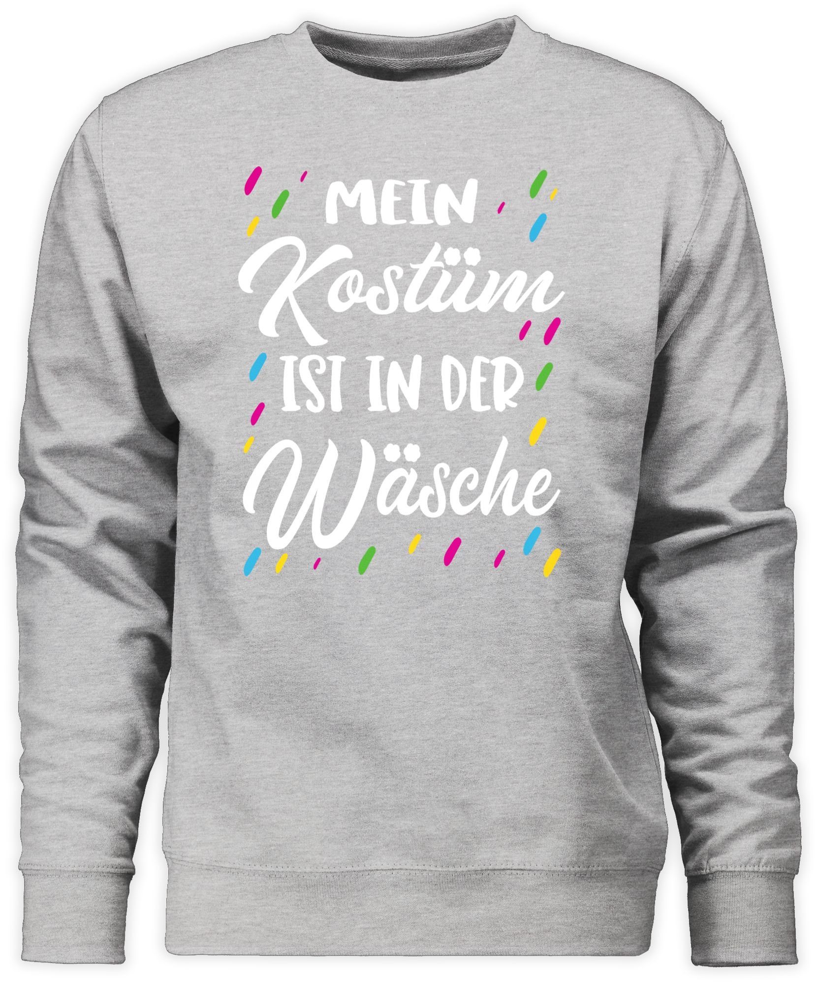 Sweatshirt Mein Kostüm ist in der Wäsche I Das ist mein Kostüm I Kostuem ist in d