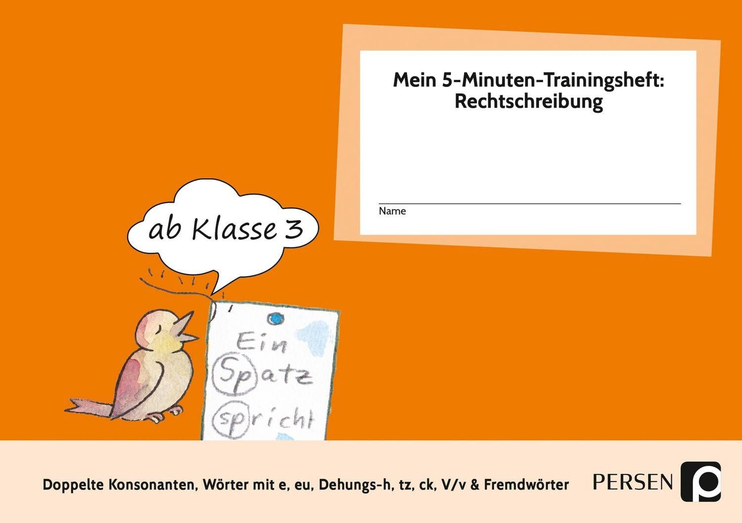 Mein 5-Min-Trainingsheft: Rechtschreibung 2, Kl. 3 / Karin Hohmann