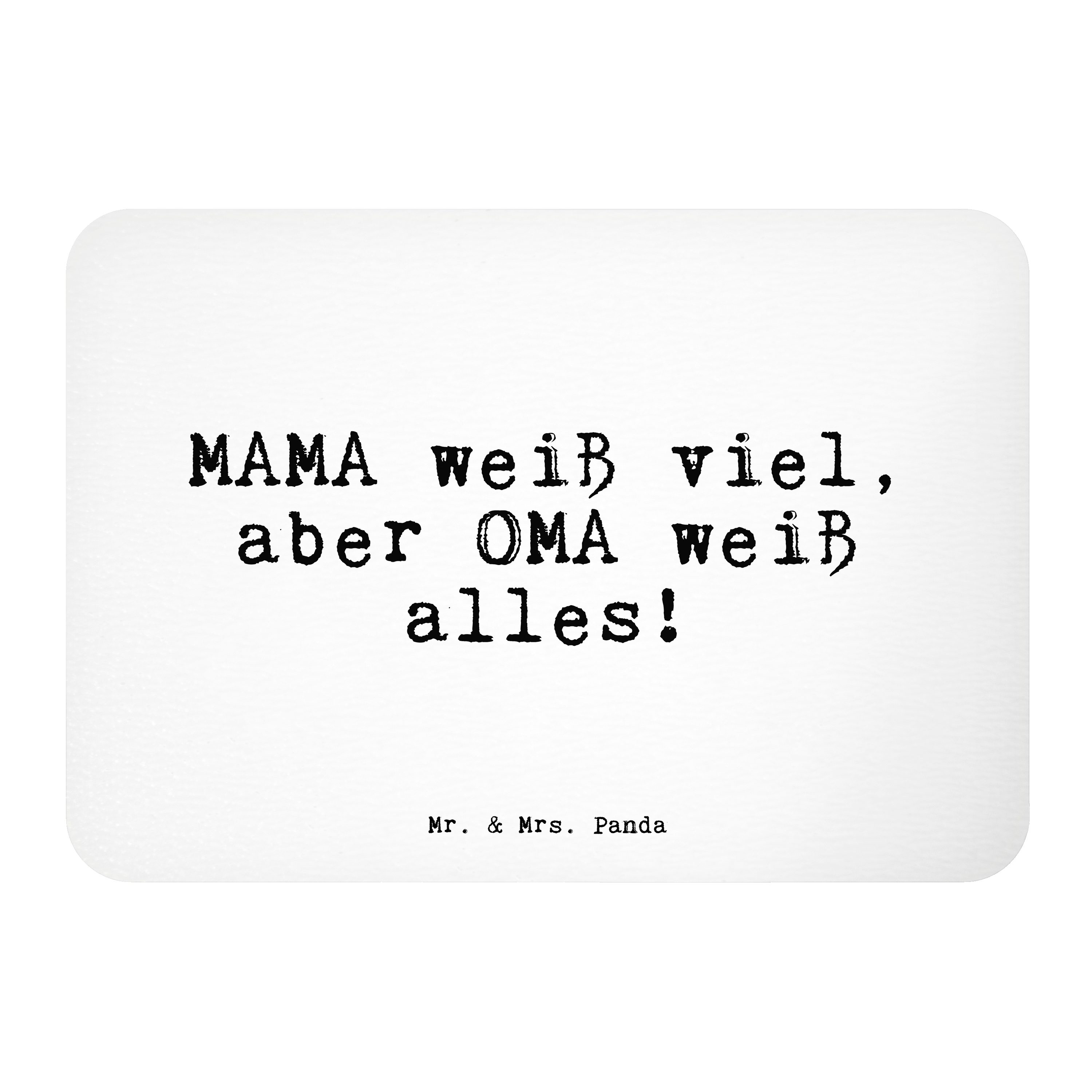 Mr. & Mrs. Panda »MAMA weiß viel, aber... Weiß Zitat