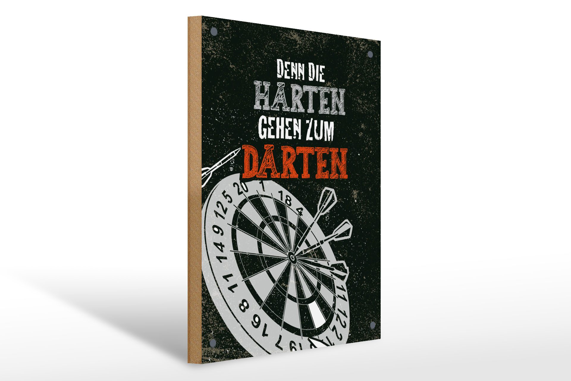 Holzbild Spruch Denn die Harten gehen zu Darten 30x40cm