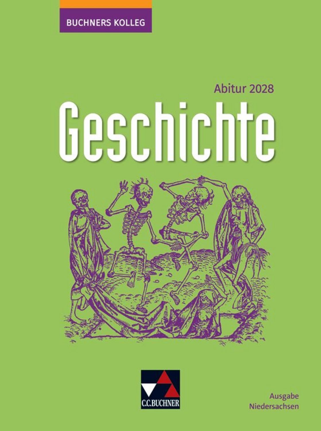 Buchners Kolleg Geschichte – Neue Ausgabe Niedersachsen / Buchners Kol / Friedrich Anders, Thomas Ahbe, Boris Barth, Reiner Schell, Klaus Dieter Hein-Mooren