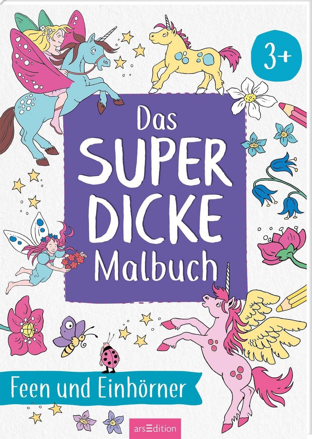 Das superdicke Malbuch – Feen und Einhörner / diverse
