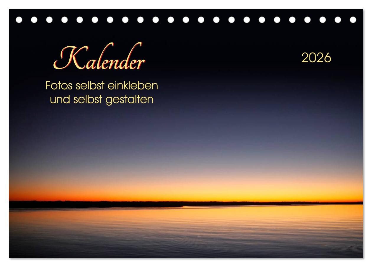 CALVENDO Wandkalender Kalender - Fotos selbst einkleben und selbst gestalten (Tischkalender