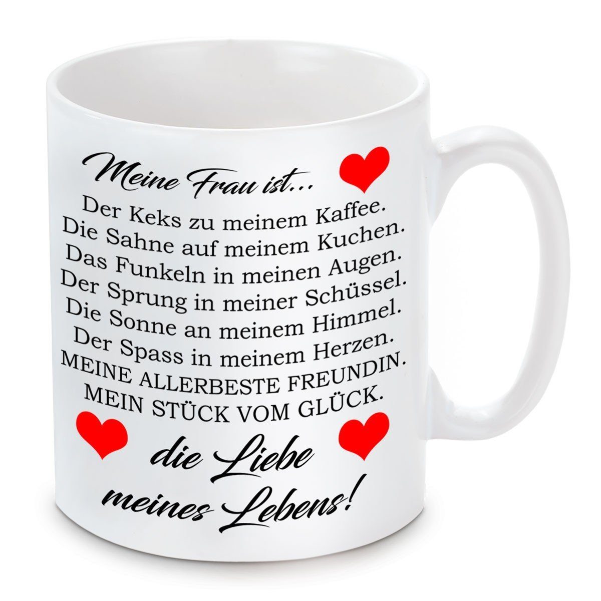 Herzbotschaft Tasse Kaffeebecher mit Motiv Meine Frau ist die Liebe meines Lebens, Keramik, Kaffeetasse spülmaschinenfest und mikrowellengeeignet