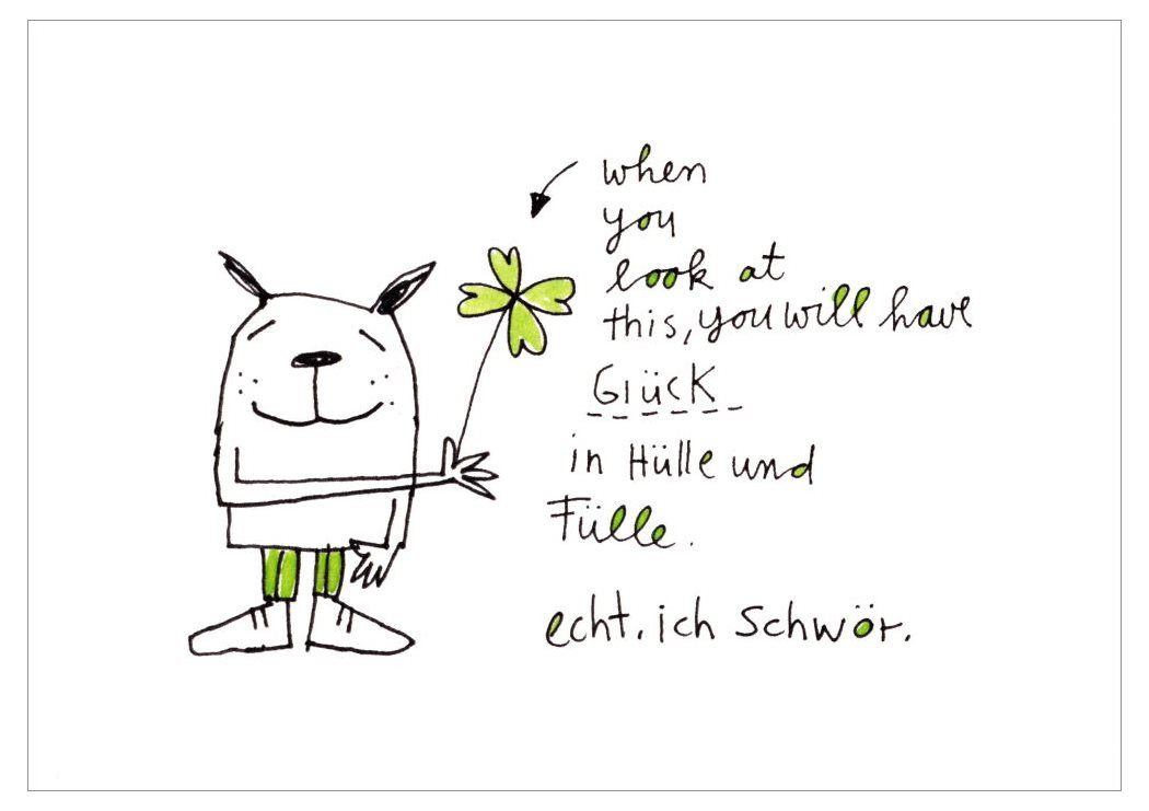When You Look At This You Will Have Glück