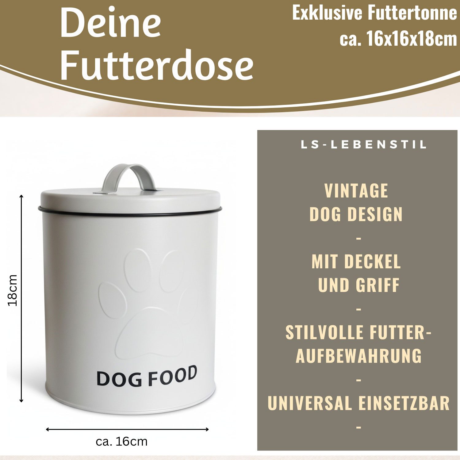 LS-LebenStil Futterbehälter Vintage Futtereimer Weiß 18cm Futtertonne Hundefutter Aufbewahrung, Metall, (Weiß 18x16cm Eimer mit Deckel Futtertonne Futterbox Futterdose, 1-tlg., für Trockenfutter Hundefutterbehälter Hundemotiv), mit Slogan Dog Food und Pfoten Motiv, Hundepfote