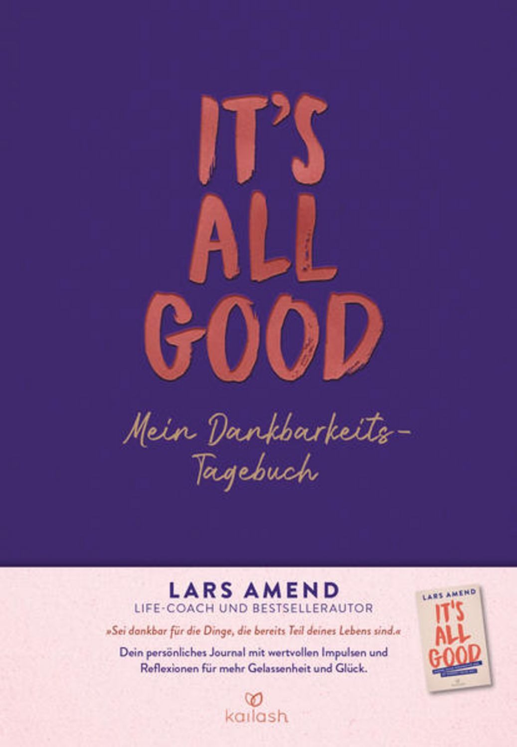 It’s All Good - Mein Dankbarkeitstagebuch / Lars Amend
