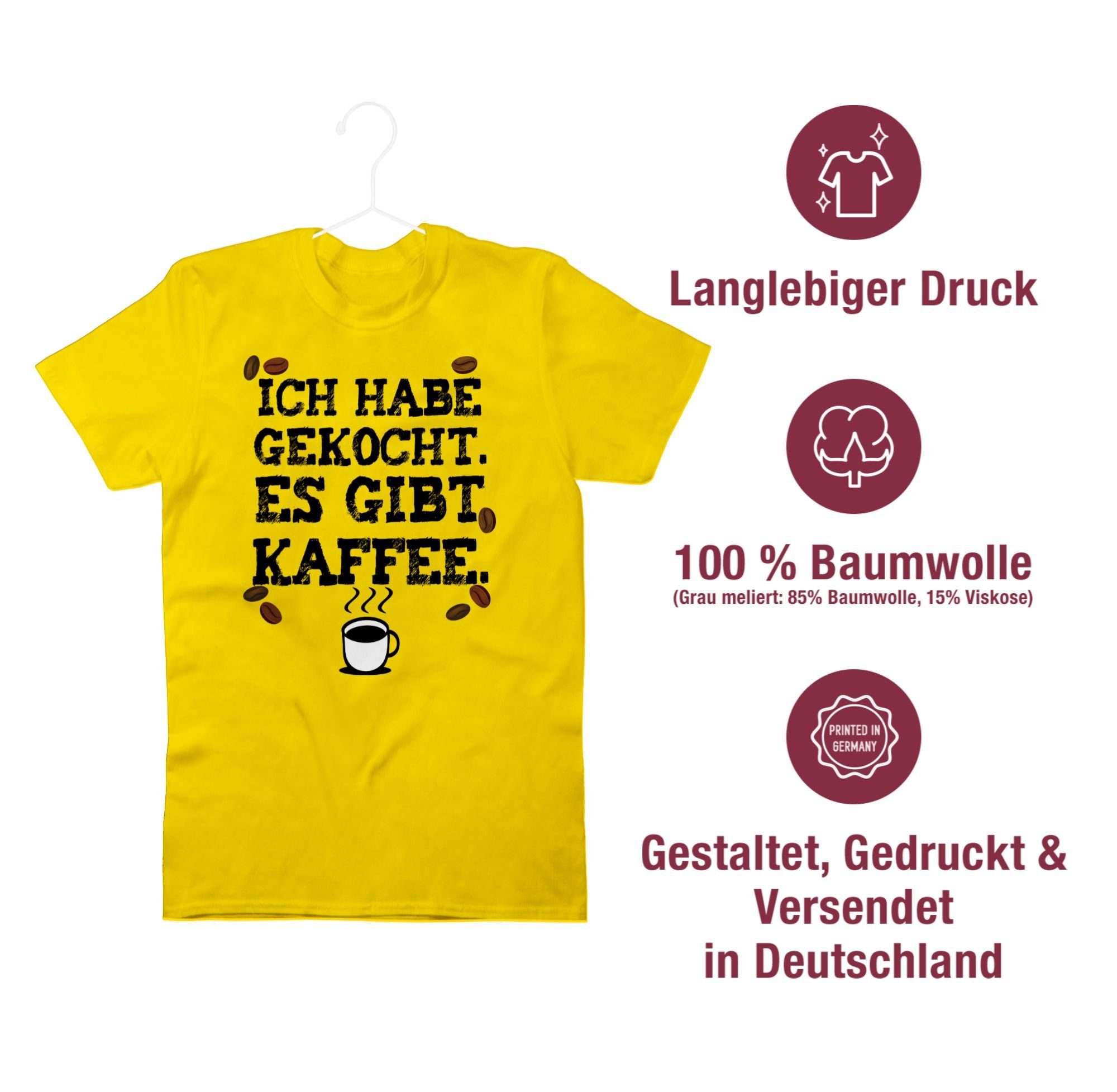habe Gesc - Kaffeeliebhaber Gelb Kaffeejunkies T-Shirt gibt Shirtracer 03 Es Küche gekocht. Ich Kaffee
