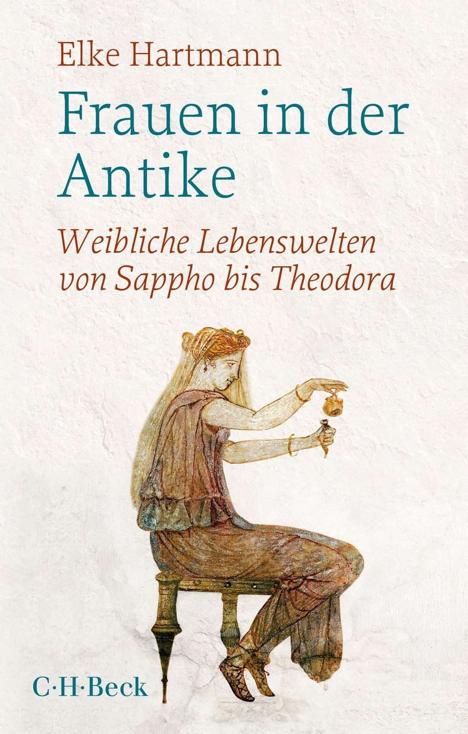 Frauen in der Antike / Elke Hartmann