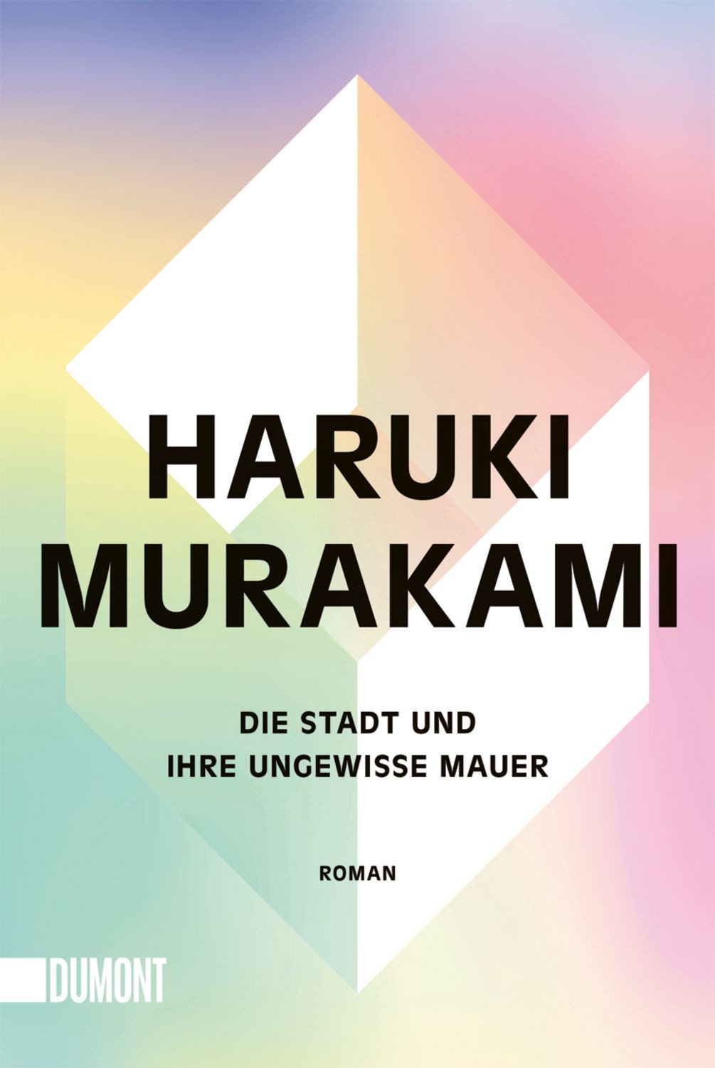 Die Stadt und ihre ungewisse Mauer / Haruki Murakami