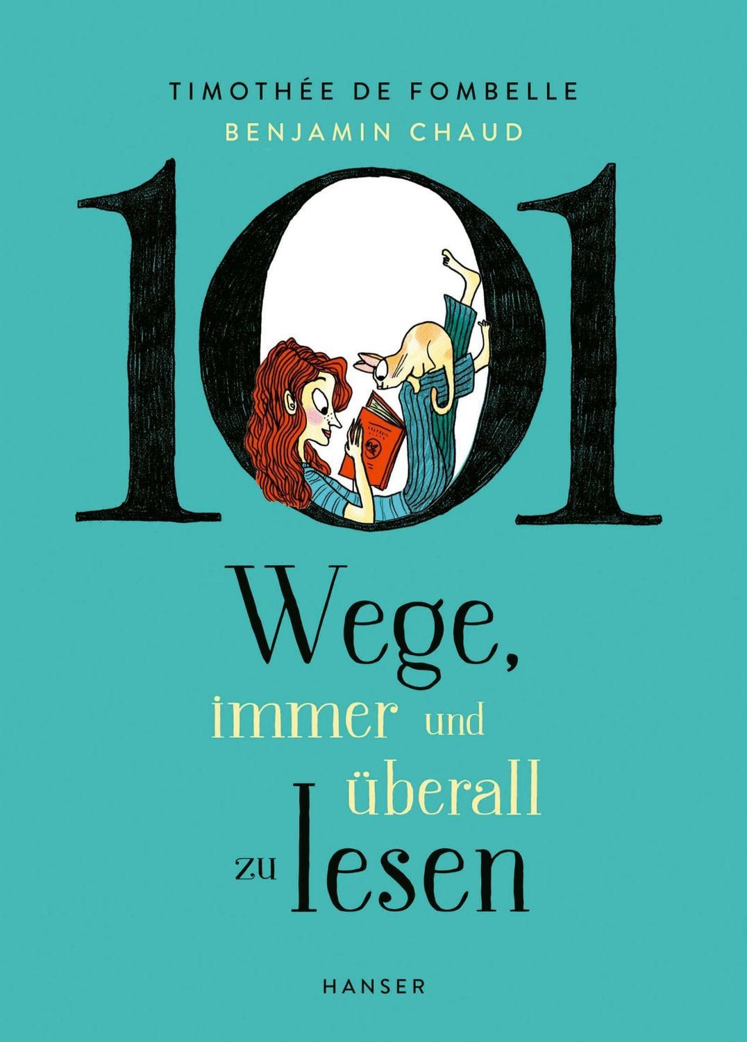 101 Wege, immer und überall zu lesen / Timothee de Fombelle