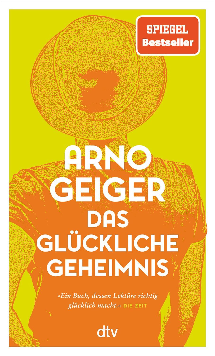 Belletristik Das glückliche Geheimnis Roman, Über Hürden, Umwege und überraschende Arno Geiger