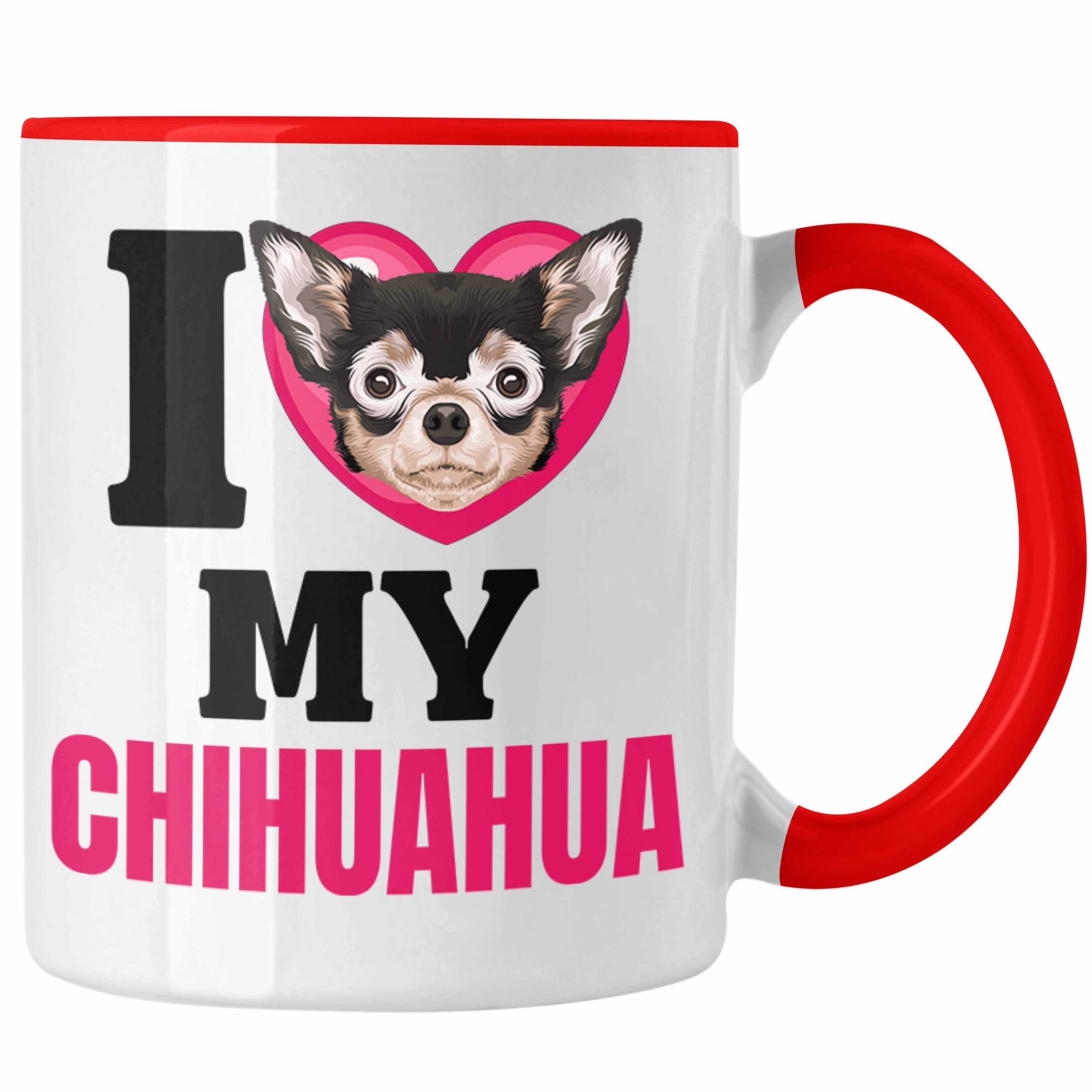 I Geschenkidee Trendation Chihuahua Tasse Besitzerin Lov Tasse Lustiger Spruch Rot Geschenk