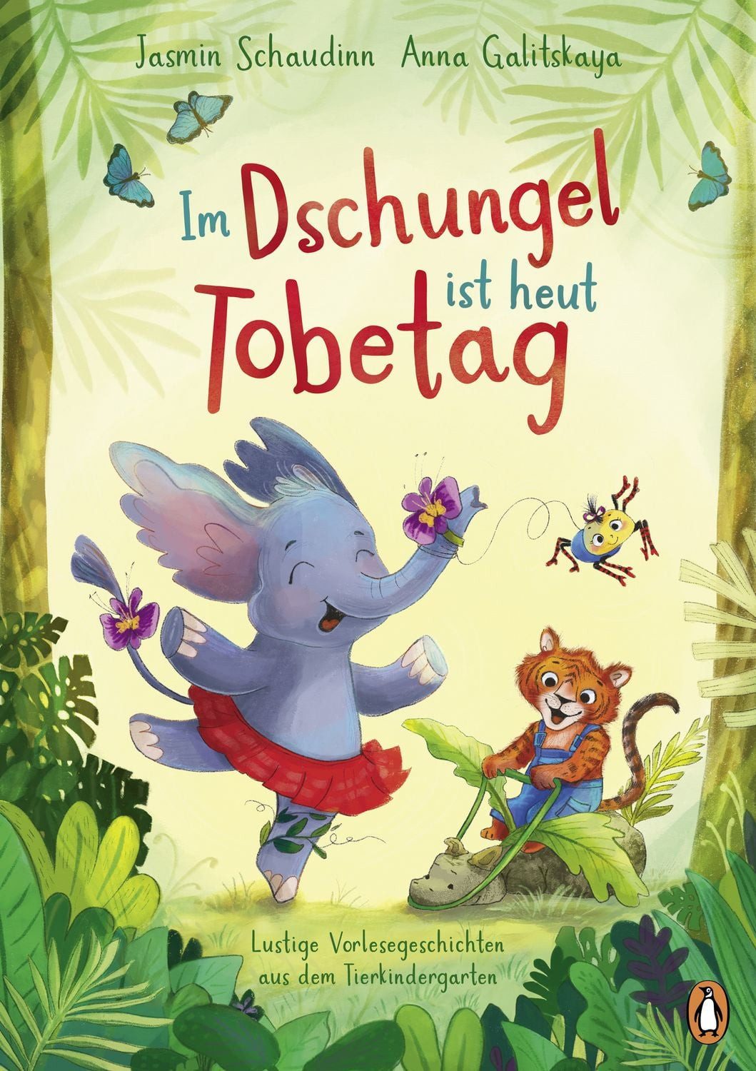Im Dschungel ist heut Tobetag! / Jasmin Schaudinn, Lustige Vorlesegeschichten aus dem Tierkindergarten ab 4 Jahren