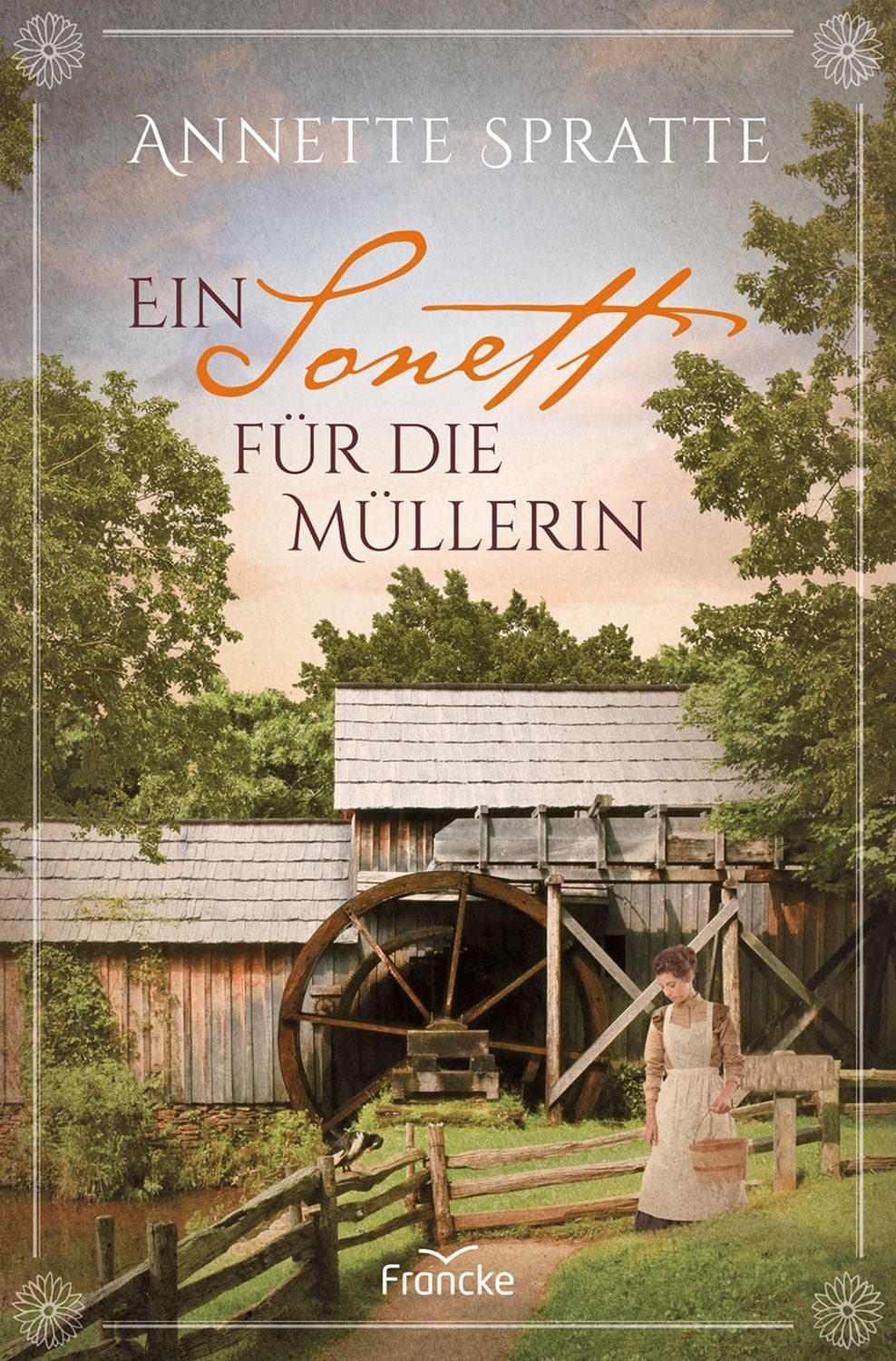 Ein Sonett für die Müllerin / Annette Spratte