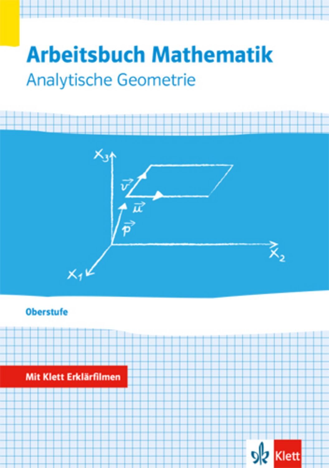 Arbeitsbuch Mathematik Oberstufe Analytische Geometrie / diverse
