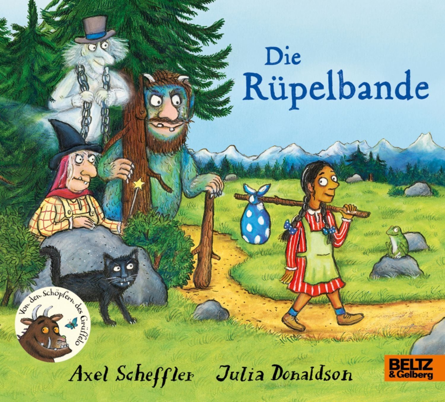 Die Rüpelbande / Axel Scheffler, Julia Donaldson