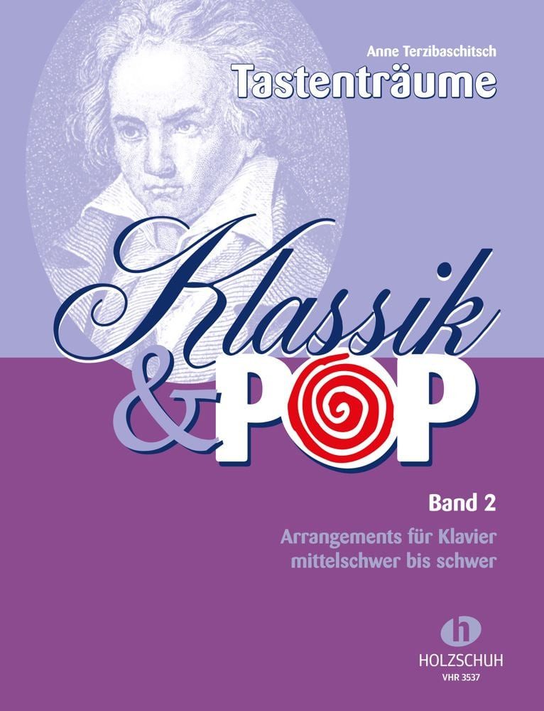 Klassik & Pop 2 / Anne Terzibaschitsch, 40 bekannte musikalische Themen und Melodien, bearbeitet für Klavier. Mittelschwer bis schwer