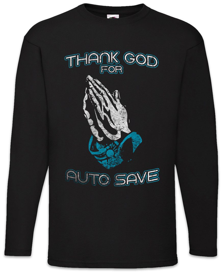 Langarmshirt Thank God For Auto Save Langarm T-Shirt Games Gaming Video PC Admin
