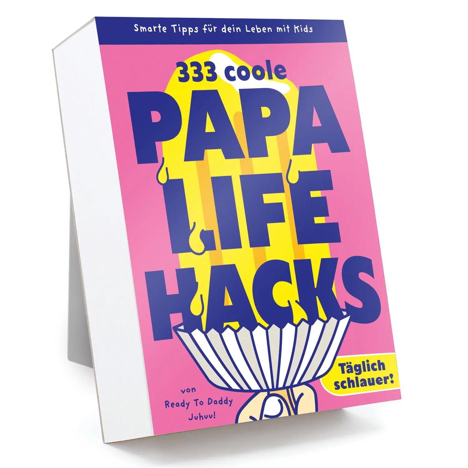 Ready to Daddy Tischkalender 333 Papa Lifehacks: Smarte Tipps fürs Familienleben mit Kids