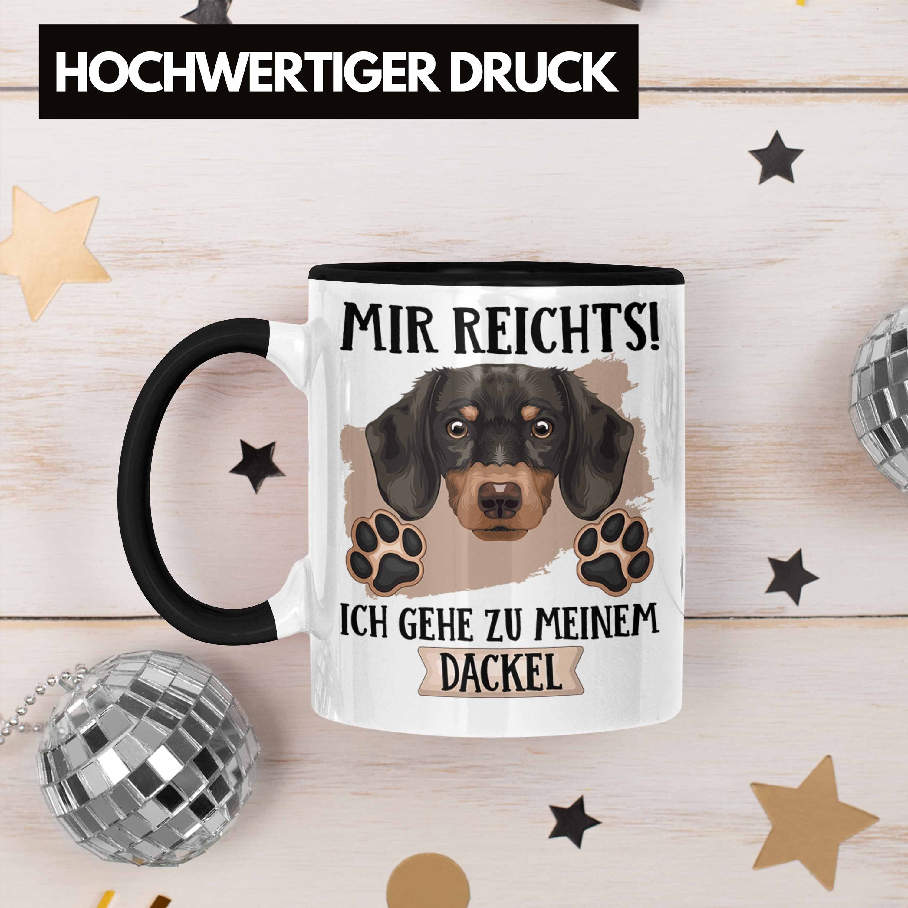 Mir Geschenkidee Dackel Trendation Geschenk Lustiger Tasse Tasse Spruch Besitzer Reicht Schwarz