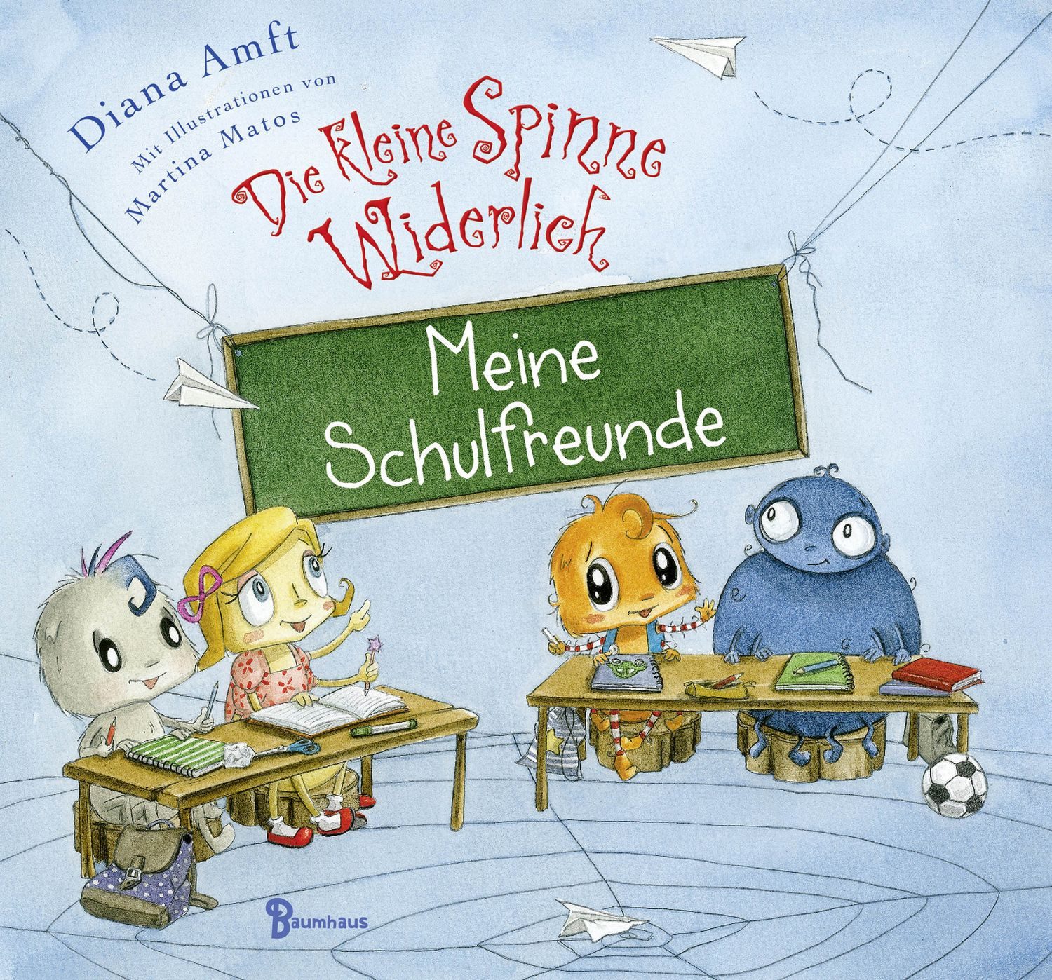 Die kleine Spinne Widerlich - Meine Schulfreunde / Diana Amft