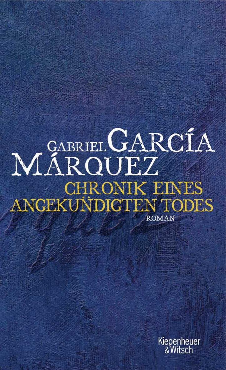 Chronik eines angekündigten Todes / Gabriel García Márquez