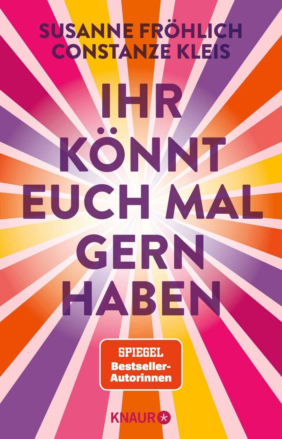 Ihr könnt euch mal gernhaben / Susanne Fröhlich, Constanze Kleis, SPIEGEL-Bestseller