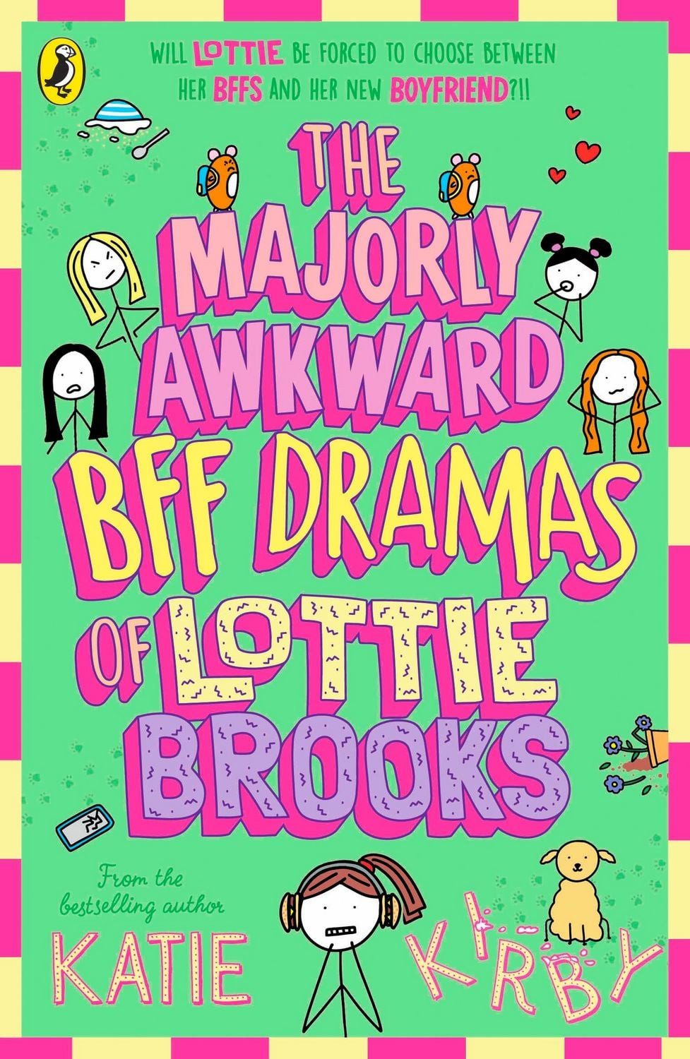 The Majorly Awkward BFF Dramas of Lottie Brooks / Katie Kirby