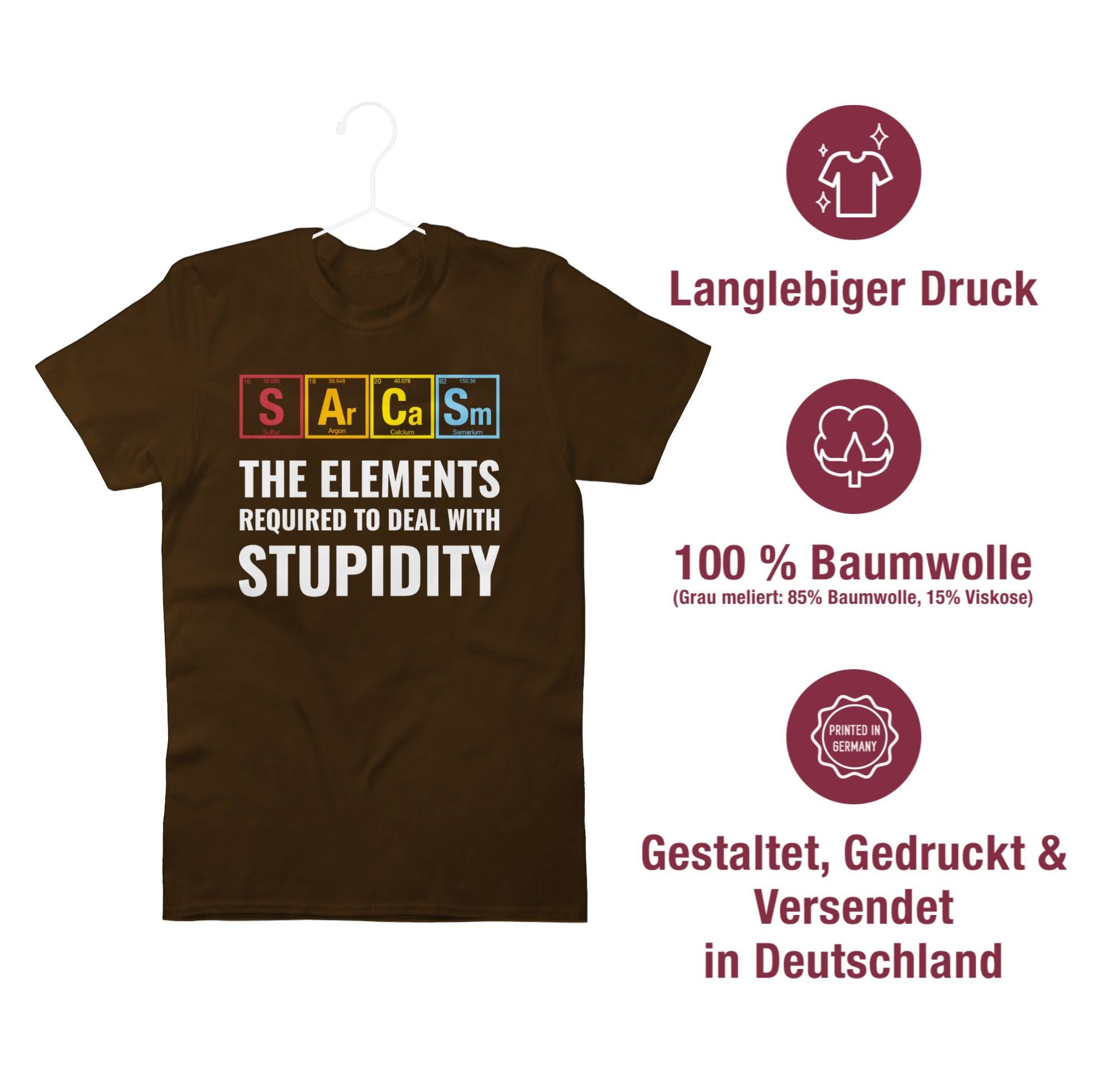 Shirtracer T-Shirt Sarcasm elements to with Nerd 02 required stupidity Geschenke the Braun - deal